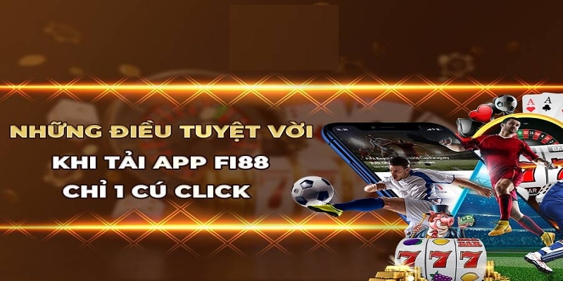 Mọi thao tác trở nên đơn giản nám kỹ hướng dẫn tải app FI88